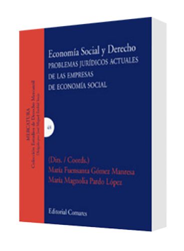 ECONOMÍA SOCIAL Y DERECHO (Problemas jurídicos actuales de las empresas de economía social)